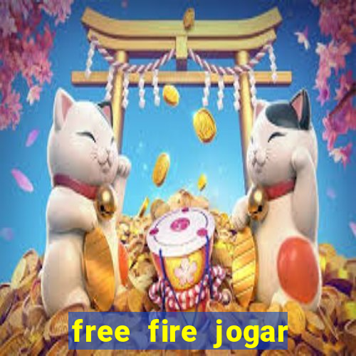 free fire jogar agora teste
